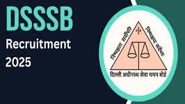 DSSSB Recruitment 2025: 615 पदों पर भर्ती, आवेदन का आज आखिरी मौका